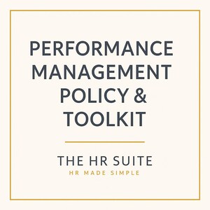 May include: A cream-colored graphic with a gold border features the text "PERFORMANCE MANAGEMENT POLICY & TOOLKIT" in dark gray. Below, it reads "THE HR SUITE" and "HR MADE SIMPLE" in smaller text.