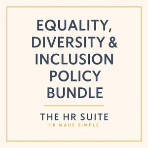 May include: A cream-coloured graphic with a gold border features the text "EQUALITY, DIVERSITY & INCLUSION POLICY BUNDLE." Below, it reads "THE HR SUITE" and "HR MADE SIMPLE" in a dark blue font. The overall design is clean and professional.