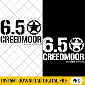 May include: A digital design featuring the text "6.5 Creedmoor" in bold, stencil-style font, with a star emblem. The design is split between a white and black background, with the words "accuracy defined."