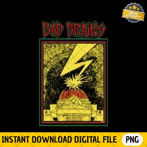 May include: Black digital file with the words "BAD BRAINS" in red, above a yellow and green graphic of a building with a red dome, a yellow lightning bolt, and a burst of light. The words "INSTANT DOWNLOAD DIGITAL FILE" are at the bottom.