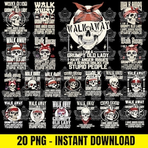 Puede incluir: Una colección de 20 descargas digitales PNG con gráficos de calaveras con pañuelos, cigarrillos y el texto "I am a Grumpy Old Lady". Los diseños incluyen la frase "Walk Away" y "I have anger issues and a serious dislike for stupid people."