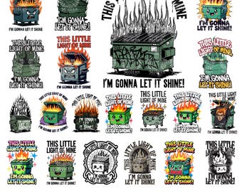 Funny Dumpster Fire Clipart, This Little Light of Mine PNG, Emotional Dumpster Fire, It's All Good PNG, Snarky Sublimation Design, DTF Shirt