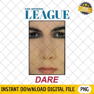 May include: Digital file featuring the album cover art for "Dare" by The Human League. The image shows a close-up of a face with the band's name at the top and the album title at the bottom. Includes a "High Quality" badge.
