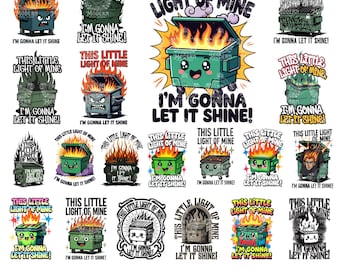 Funny Dumpster Fire Clipart, This Little Light of Mine PNG, It's All Good PNG, Emotional Dumpster Fire, Snarky Sublimation Design, DTF Shirt