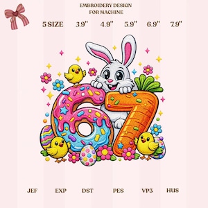 May include: An embroidery design for machine featuring a cartoon bunny, a carrot, and the numbers 6 and 7. The design includes chicks, flowers, and Easter eggs. The design sizes are 3.9", 4.9", 5.9", 6.9", and 7.9".