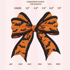 May include: An orange and black machine embroidery design of a bow featuring a repeating bat pattern. The text reads EMBROIDERY DESIGN FOR MACHINE, 5 SIZE, 3.9", 4.9", 5.9", 6.9", 7.9", JEF, EXP, DST, PES, VP3, HUS. The bow has black edges and a central knot.