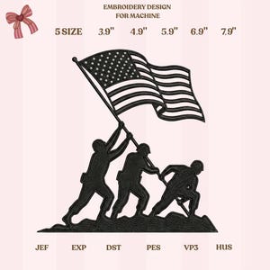 May include: An embroidery design for machine use, featuring a silhouette of three figures raising the American flag. The design includes sizes from 3.9" to 7.9" and is suitable for various embroidery formats. The image also includes a pink bow.
