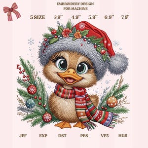 May include: An embroidery design for machine featuring a fluffy brown duckling wearing a red Santa hat with a grey fur trim and a striped scarf. The duckling is surrounded by pine branches, red berries, and ornaments. Text includes 3.9", 4.9", 5.9", 6.9", 7.9".