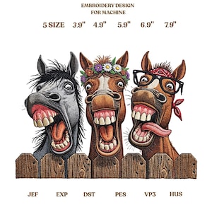 May include: Machine embroidery design featuring three laughing horses behind a wooden fence. The horses are grey, brown with a flower crown, and brown with glasses and a red bandana. Text includes EMBROIDERY DESIGN FOR MACHINE and 5 SIZE 3.9" 4.9" 5.9" 6.9" 7.9" with file formats JEF, EXP, DST, PES, VP3, HUS.