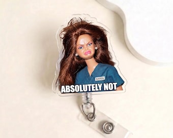 Absolutely Not Nurse Badge Reel | Funny Sassy RN ID Holder | Retractable Medical Badge Clip | Snarky Healthcare Worker Gift | ER Nurse