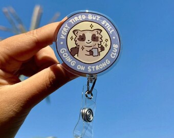 Raccoon Tired Club Badge Reel, Exhausted Trash Panda ID Holder, Night Shift Nurse Gift