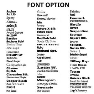 May include: A black and white image displaying a list of font options. The text "FONT OPTION" is at the top. Various font styles are listed, including "Broadway", "Times Roman", and "Cooper Black".