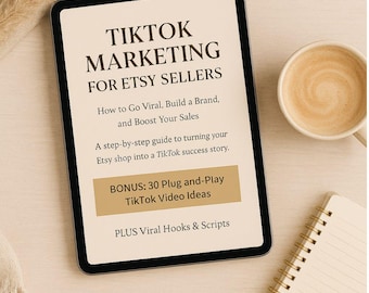 TikTok Marketing Guide for Etsy Sellers: Viral Video Strategy (PDF)