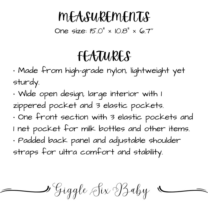 May include: A black nylon diaper bag with multiple pockets and adjustable shoulder straps. The bag measures 15 inches by 10.8 inches by 6.7 inches. The text "Giggle Six Baby" is printed on the bottom of the image.