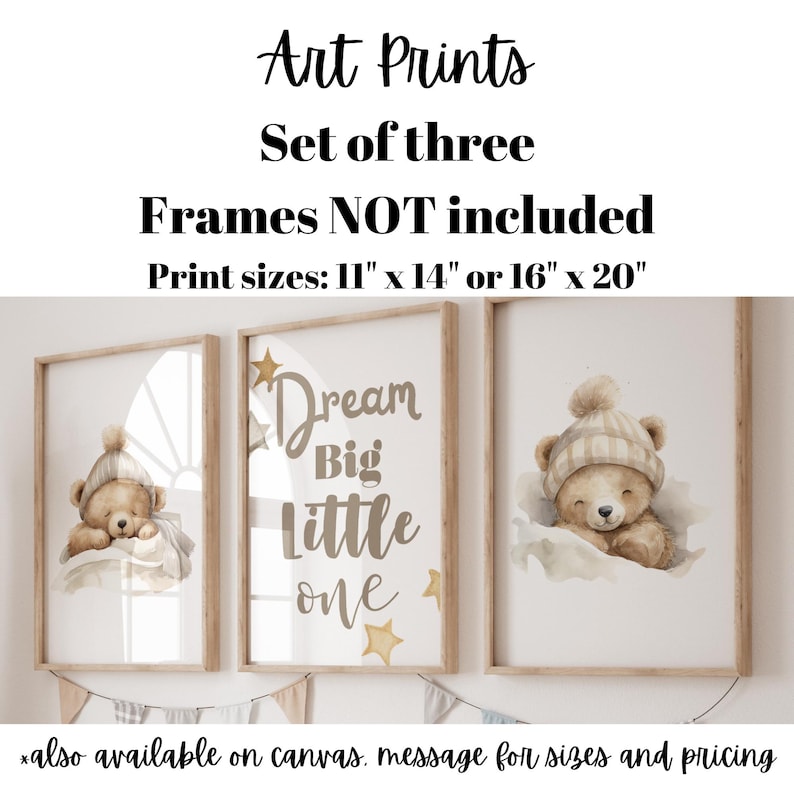 May include: A set of three art prints with illustrations of teddy bears in hats. The prints are framed in wood, with the words "Dream Big Little One." Print sizes are 28 x 36 cm or 41 x 51 cm.