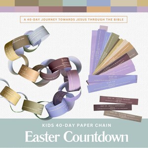 May include: A paper chain and strips with text for an Easter countdown. The chain is made of colorful paper links, and the strips are labeled with days and phrases like "Good Friday" and "Easter Sunday". The text "A 40-DAY JOURNEY TOWARDS JESUS THROUGH THE BIBLE" is also visible.