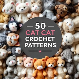 Può includere: Una collezione di peluche di gatti all'uncinetto in vari colori e motivi. L'immagine include una grafica circolare con il testo "- 50 - CAT CAT CROCHET PATTERNS". I gatti sono in tonalità di bianco, grigio, arancione e marrone.