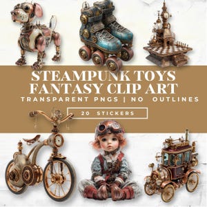 May include: A collection of steampunk-style clip art showcasing toys and fantasy designs. The image includes a mechanical dog, roller skates, a clock tower, a tricycle, a doll, and a vintage car. The text reads "Steampunk Toys Fantasy Clip Art".
