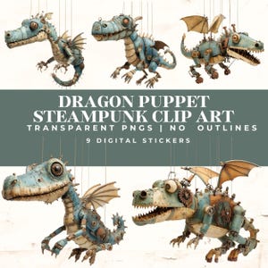 May include: A collection of five blue and metallic dragon puppets featuring mechanical gears, exposed joints, and wings. The text reads: DRAGON PUPPET STEAMPUNK CLIP ART, TRANSPARENT PNGS | NO OUTLINES, 9 DIGITAL STICKERS. These are digital graphic illustrations.