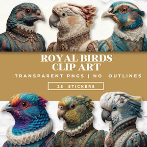 Könnte beinhalten: Digitales Clip-Art-Bild mit sechs königlichen Vögeln in aufwendiger Kleidung. Der Text lautet: "ROYAL BIRDS CLIP ART", "TRANSPARENT PNGS | NO OUTLINES" und "25 STICKERS".