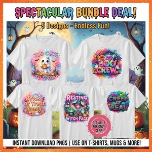 Puede incluir: Un conjunto de cinco camisetas blancas con diseños de Halloween. Cada camiseta presenta un gráfico colorido con frases como "Too Cute to Spook" y "Creep it Real". La imagen incluye el texto "Spectacular Bundle Deal!" y "Instant Download PNGs".