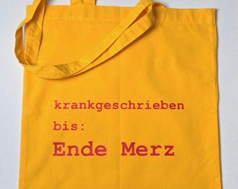 Stoffbeutel mit Spruch | Krankgeschrieben bis Ende Merz | Gelbe Baumwolltasche | Geschenk für Kollegin Büro Alltag