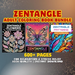 May include: A bundle of three adult coloring books with the title "Zentangle." The books feature floral, butterfly, and abstract patterns. The image includes the text "600+ Pages" and "For Relaxation & Stress Relief."