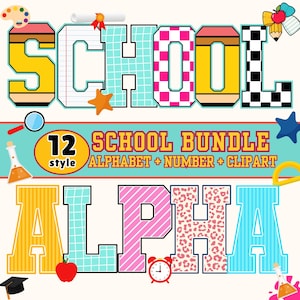 May include: A digital graphic featuring the word SCHOOL in colorful patterned letters, followed by a banner stating 12 style SCHOOL BUNDLE ALPHABET + NUMBER + CLIPART, and the word ALPHA in patterned letters with various school-themed icons.