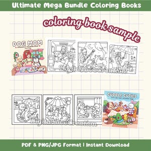 May include: A digital coloring book bundle featuring the titles Dog Mom and Cuddle Cuties. The collection includes multiple black and white line art pages showing characters with dogs, cats, and rabbits in various settings, plus two full-color covers.