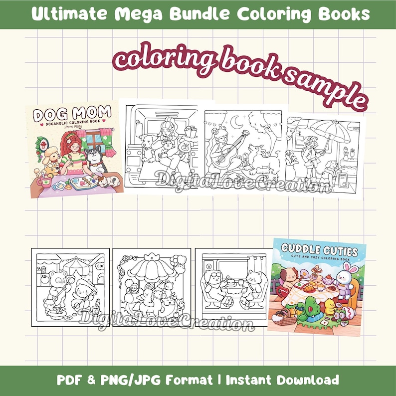 May include: A digital coloring book bundle featuring the titles Dog Mom and Cuddle Cuties. The collection includes multiple black and white line art pages showing characters with dogs, cats, and rabbits in various settings, plus two full-color covers.