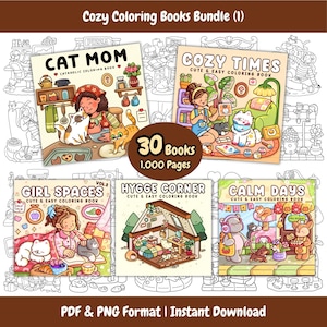 May include: A digital bundle of coloring books featuring five illustrated covers titled Cat Mom, Cozy Times, Girl Spaces, Hygge Corner, and Calm Days. A central brown circle displays the text 30 Books 1,000 Pages, with PDF and PNG format labels.