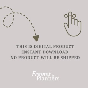 May include: A light gray digital graphic featuring a dark brown hand icon pointing upward, a dashed curved arrow pointing down, and the text: THIS IS DIGITAL PRODUCT INSTANT DOWNLOAD NO PRODUCT WILL BE SHIPPED. The logo Frames & Planners is at the bottom.