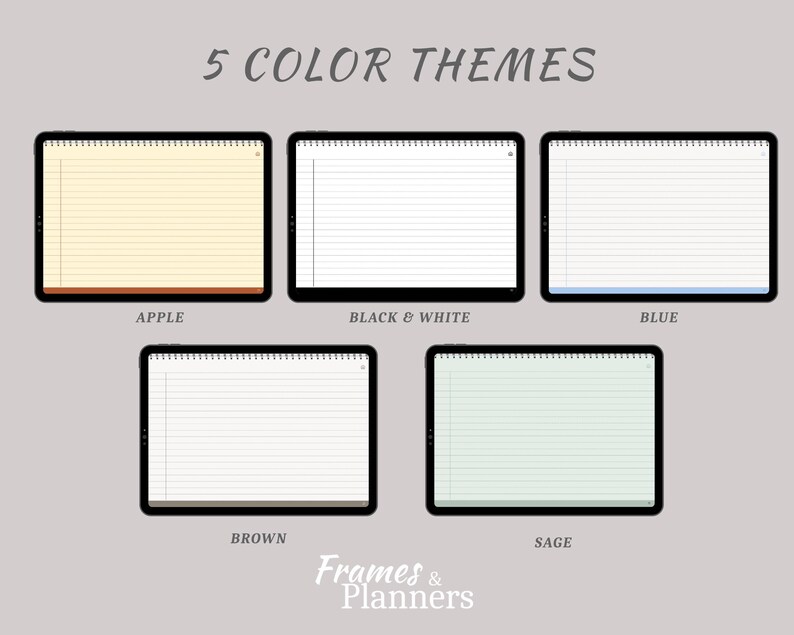 May include: Five digital tablet screens displaying lined notebook pages in different color themes labeled Apple, Black & White, Blue, Brown, and Sage. The text 5 COLOR THEMES and Frames & Planners is visible on the light gray background.