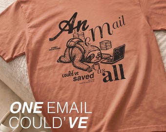 Funny Office T-Shirt | Office Funny T-Shirt | Funny Office Tee | Snarky Office Humor Shirt | Sloth Graphic Tee | Comfort Colors® 1717