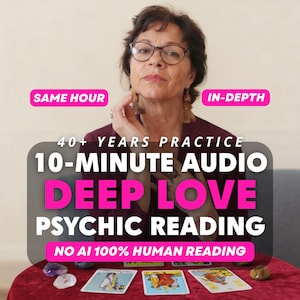 May include: A person with dark hair and glasses wearing a dark red top, positioned behind a table with tarot cards and crystals. Text overlays read: SAME HOUR, IN-DEPTH, 40+ YEARS PRACTICE, 10-MINUTE AUDIO DEEP LOVE PSYCHIC READING, NO AI 100% HUMAN READING.