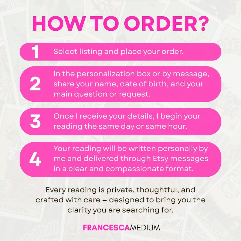 May include: An instructional graphic with a bright pink header reading HOW TO ORDER? followed by four numbered steps in pink rounded rectangles. The text outlines the process for submitting personal details for a reading by FRANCESCAMEDIUM.