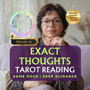 May include: An image of a woman with glasses, promoting a tarot card reading service. The image includes the text "EXACT THOUGHTS TAROT READING" and a gold seal that says "2024-2025 AWARDED PSYCHIC F. ZEZLOWA".