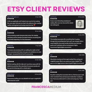 May include: A graphic display titled ETSY CLIENT REVIEWS featuring eight black rectangular customer feedback boxes with five-star ratings, dates, and text testimonials about psychic readings, positioned above the name FRANCESCAMEDIUM in pink text.
