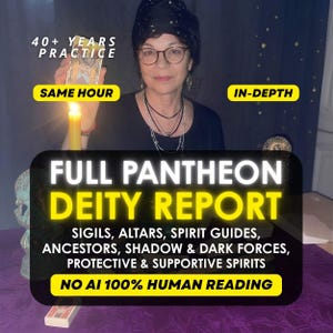 May include: A digital graphic featuring text that reads: 40+ YEARS PRACTICE, SAME HOUR, IN-DEPTH, FULL PANTHEON DEITY REPORT, SIGILS, ALTARS, SPIRIT GUIDES, ANCESTORS, SHADOW & DARK FORCES, PROTECTIVE & SUPPORTIVE SPIRITS, NO AI 100% HUMAN READING.