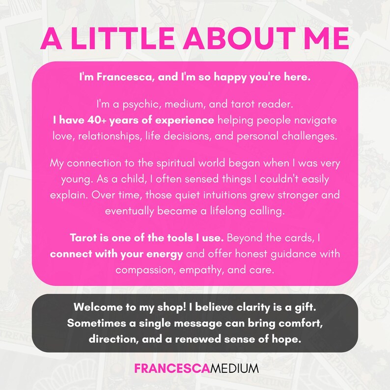 Puede incluir: Un gr&aacute;fico rectangular con fondo rosa brillante y texto blanco titulado A LITTLE ABOUT ME. Presenta a Francesca, una ps&iacute;quica, m&eacute;dium y lectora de tarot con m&aacute;s de 40 a&ntilde;os de experiencia. Un pie de p&aacute;gina gris oscuro contiene FRANCESCAMEDIUM.