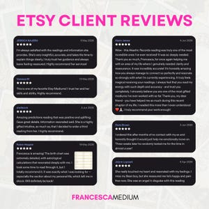 May include: A graphic display titled ETSY CLIENT REVIEWS featuring seven customer testimonials in black rectangular boxes with five-star ratings. The text includes names, dates, and detailed feedback about readings, ending with the brand name FRANCESCAMEDIUM.