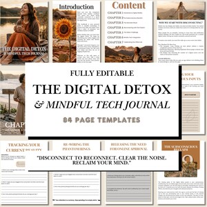 May include: A digital journal template set titled The Digital Detox & Mindful Tech Journal with 84 pages. The layout features beige and brown tones, including sections for introduction, content, and daily tracking with prompts like Disconnect to Reconnect.