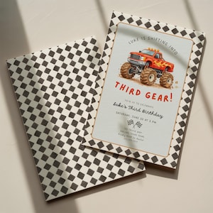 May include: A birthday invitation with a red monster truck illustration and the words "Third Gear!". The invitation has a black and white checkered border and includes the event details: "Luke's Third Birthday" and the date and time.