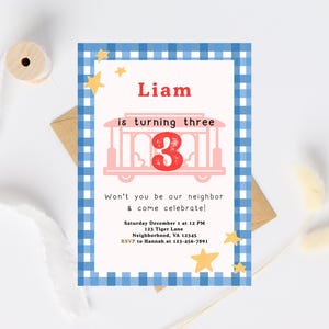 May include: A birthday invitation with a blue gingham border. The invitation features the name "Liam" in red, the words "is turning three", and a pink trolley graphic with the number "3". The invitation also includes event details.