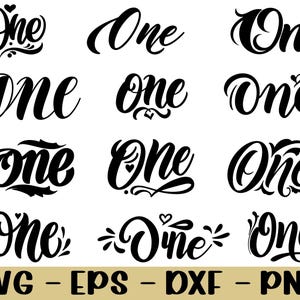 May include: A collection of black "One" word designs in various cursive and decorative fonts. The image includes the file types: SVG, EPS, DXF, and PNG.