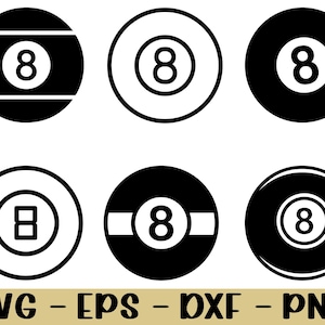 May include: A collection of six black and white billiard ball designs, each featuring the number 8. The designs vary, including solid black balls, outlines, and balls with horizontal stripes. The bottom of the image displays the text "SVG - EPS - DXF - PNG".