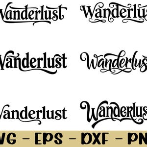 以下が含まれることがあります： さまざまなエレガントな筆記体フォントで書かれた、6つの黒い「Wanderlust」ワードアートデザインのコレクション。デザインの下には、「SVG - EPS - DXF - PNG」という単語が金色の長方形のボックスに表示されています。
