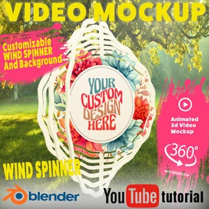 May include: A video mockup featuring a customizable wind spinner with a floral design. The text "YOUR CUSTOM DESIGN HERE" is in the center. The image includes the text "VIDEO MOCKUP", "Customizable WIND SPINNER And Background", and "Animated 3d Video Mockup".