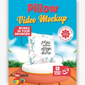 May include: A promotional image for a pillow video mockup. The design features a pillow with a floral pattern, a red and white graphic that says "WORKS IN YOUR BROWSER", and the text "place your design here". The background is blue.