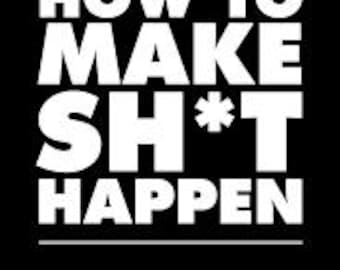 Como fazer as coisas acontecerem